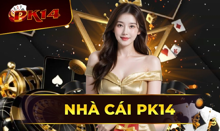 Trang Chủ PK14 - Nhà Cái PK 14 Cá Cược Online Xanh Chín Nhất 2025